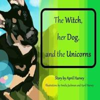 The Witch, Her Dog, and the Unicorns