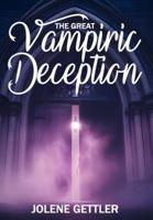 The Great Vampiric Deception