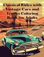 Classical Rides With Vintage Cars and Trucks Coloring Book for Adults
