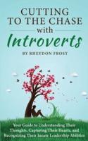 Cutting To The Chase With Introverts