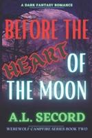 Before The Heart Of The Moon