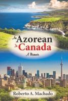 An Azorean in Canada