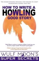 How to Write a Howling Good Story