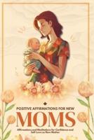 Positive Affirmations for New Moms