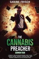 The Cannabis Preacher - Sermon Four