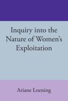 Inquiry Into the Nature of Women's Exploitation