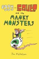 Eggy and Squeg and the Manky Monsters