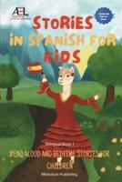 Stories in Spanish for Kids: Read Aloud and Bedtime Stories for Children    Bilingual Book 1