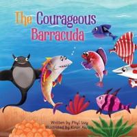 The Courageous Barracuda