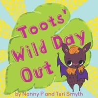 Toots' Wild Day Out