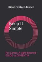 Keep It Simple