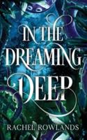 In the Dreaming Deep