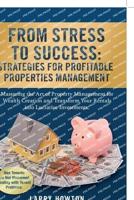 From Stress to Success. Strategies for Profitable Properties Management