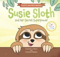 Susie Sloth and Her Secretsuperpower