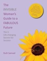 The Invisible Woman's Guide to a FABULOUS Future