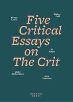 Five Critical Essays on the Crit