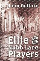 Ellie and the Nubb Lane Players