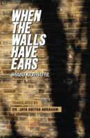 When The Walls Have Ears
