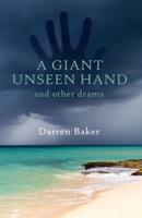 A Giant Unseen Hand
