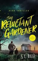 The Reluctant Gardener