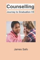 Counselling; Journey to Graduation V3