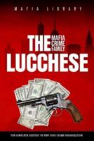 The Lucchese Mafia Crime Family