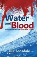 Water and Blood