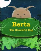 Berta the Beautiful Bug