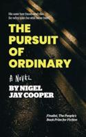 The Pursuit of Ordinary