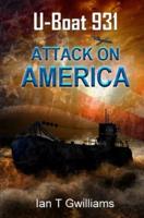 U-Boat 931 Attack On America