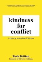 Kindness for Conflict - A Guide to Separation & Divorce