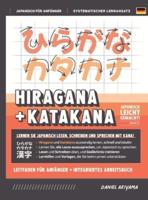Hiragana Und Katakana Leicht Gemacht! Ein Handbuch Für Anfänger + Integriertes Arbeitsbuch Lernen Sie, Japanisch Zu Lesen, Zu Schreiben Und Zu Sprechen - Schnell Und Einfach, Schritt Für Schritt