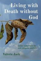 Living With Death Without God