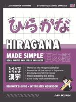 Learning Hiragana - Beginner's Guide and Integrated Workbook Learn How to Read, Write and Speak Japanese