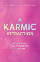 A Karmic Attraction
