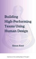 Building High-Performing Teams Using Human Design