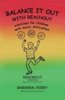 Balance It Out With Reachout