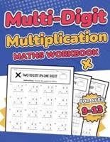 Multi-Digit Multiplication Maths Workbook for Kids Ages 9-13
