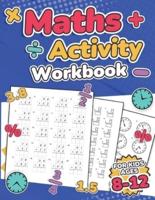 Maths Activity Workbook For Kids Ages 8-12 | Addition, Subtraction, Multiplication, Division, Decimals, Fractions, Percentages, and Telling the Time | Over 100 Worksheets | Grade 2, 3, 4, 5, 6 and 7 | Year 3, 4, 5, 6, 7 and 8 | KS2 | Large Print | Paperba