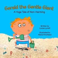 Gerald the Gentle Giant - A Yoga Tale of Non-Harming