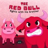 The Red Bull Fights With His Brother