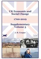 UK Economic & Social Change - 1700-2019 - Supplementary Volume 3