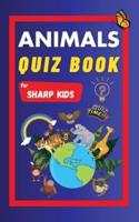 Animals Quiz Book For Sharp Kids