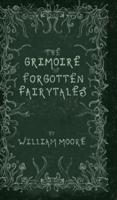 The Grimoire of Forgotten Fairytales