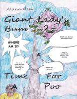 Giant Lady's Bum 2 - Time For A Poo