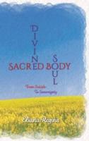 Divine Soul Sacred Body
