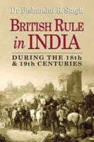 British Rule in India During the 18th & 19th Centuries