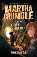 Martha Crumble and the Dendro Doorway