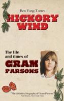 Hickory Wind - The Biography of Gram Parsons