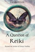 A A Question of Reiki